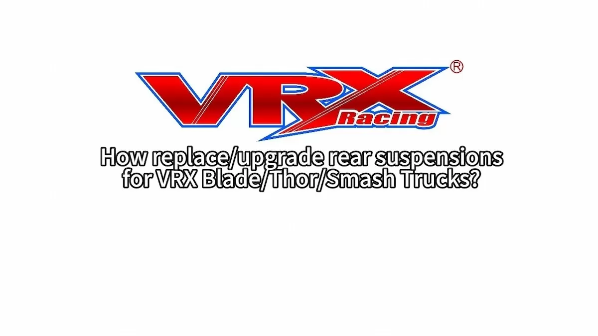 Como substituir/atualizar a suspensão traseira da série VRX Blade/Thor/Smash Rc Truck?